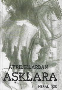 Ayrılıklardan Aşklara Ayrılıklardan Aşklara