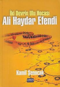 Ali Haydar Efendi / İki Devrin Ulu Hocası Ali Haydar Efendi / İki Devrin Ulu Hocası