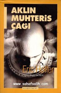 Aklın Muhteris Çağı Aklın Muhteris Çağı