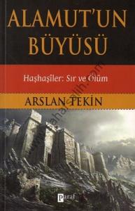 Alamut'un Büyüsü Haşhaşiler: Sır ve Ölüm Alamut'un Büyüsü Haşhaşiler: Sır ve Ölüm