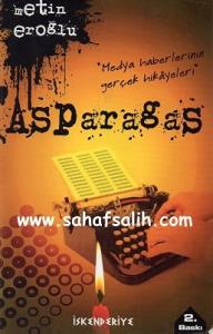 Asparagas - Medya Haberlerinin Gerçek Hikayeleri Asparagas - Medya Haberlerinin Gerçek Hikayeleri