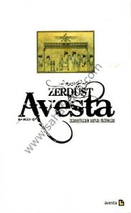 Avesta - Zerdüştilerin Kutsal Metinleri