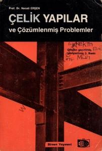 Çelik Yapılar ve Çözümlenmiş Problemler Çelik Yapılar ve Çözümlenmiş Problemler