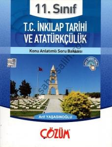 Çözüm 11. Sınıf T.C. İnkılap Tarihi ve Atatürkçülük Konu Anlatımlı Soru Bankası