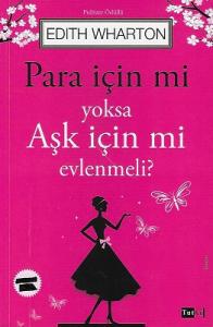 Para İçin mi Yoksa Aşk İçin mi Evlenmeli? Para İçin mi Yoksa Aşk İçin mi Evlenmeli?
