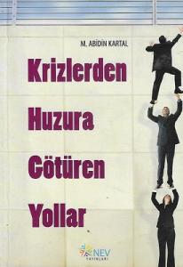 Krizden Huzura Götüren Yollar