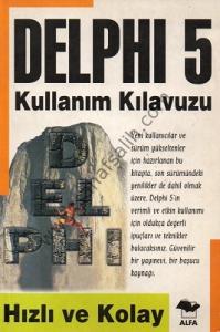 Delphi 5 Kullanım Kılavuzu Delphi 5 Kullanım Kılavuzu