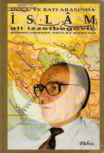 Doğu ve Batı Arasında İslam