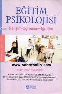 Eğitim Psikolojisi (Gelişm-Öğrenme-Öğretim) Eğitim Psikolojisi (Gelişm-Öğrenme-Öğretim)