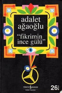 Fikrimin İnce Gülü Fikrimin İnce Gülü