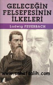 Geleceğin Felsefesinin İlkeleri Geleceğin Felsefesinin İlkeleri