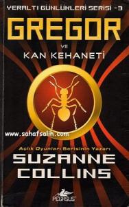 Gregor ve Kan Kehaneti - Yeraltı Günlükleri Serisi 3. Kitap