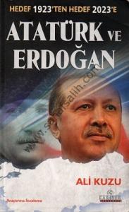 Hedef 1923'ten Hedef 2023'e Atatürk ve Erdoğan Hedef 1923'ten Hedef 2023'e Atatürk ve Erdoğan