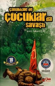 Çanakkale'de Çocuklarda Savaştı Çanakkale'de Çocuklarda Savaştı