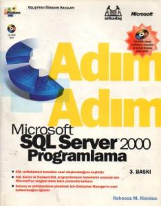 Adım Adım Microsoft SQL Server 2000 Programlarma Adım Adım Microsoft SQL Server 2000 Programlarma