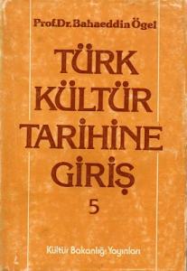 Türk Kültür Tarihine Giriş Türklerde Giyecek ve Süslenme Göktürklerden Osmanlılara 5. Cilt Tek Kitap Türk Kültür Tarihine Giriş Türklerde Giyecek ve Süslenme Göktürklerden Osmanlılara 5. Cilt Tek Kitap