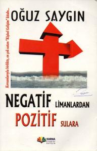 Negatif Limanlardan Pozitif Sulara Negatif Limanlardan Pozitif Sulara