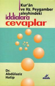 Kur'an ve Hz. Peygamber Aleyhindeki İddialara Cevaplar - Ciltli Kitap