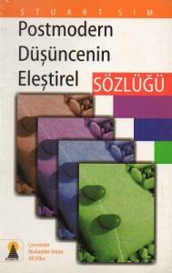 Postmodern Düşüncenin Eleştirel Sözlüğü Postmodern Düşüncenin Eleştirel Sözlüğü