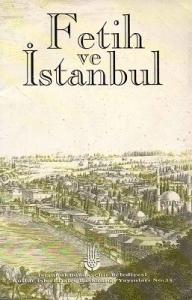 Fetih ve İstanbul Fetih ve İstanbul