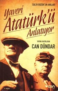 Yaveri Atatürk'ü Anlatıyor