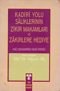 Kadiri Yolu Saliklerinin Zikir Makamları ve Zakirlere Hediye