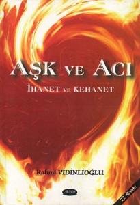 Aşk ve Acı İhanet ve Kehanet
