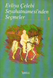 Evliya Çelebi Seyahatnamesi'nden Seçmeler