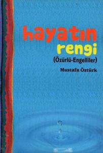 Hayatın Rengi (Özürlü - Engelliler) Hayatın Rengi (Özürlü - Engelliler)