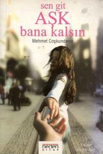 Sen Git Aşk Bana Kalsın