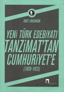 Yeni Türk Edebiyatı Tanzimat'tan Cumhuriyet'e (1839-1923)