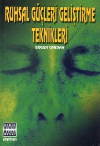 Ruhsal Güçleri Geliştirme Teknikleri Ruhsal Güçleri Geliştirme Teknikleri