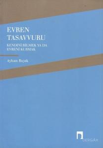 Evren Tasavvuru Kendini Bilmek Ya Da Evreni Kurmak Evren Tasavvuru Kendini Bilmek Ya Da Evreni Kurmak