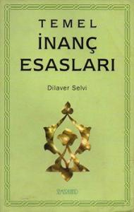 Temel İnanç Esasları Temel İnanç Esasları