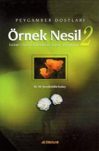 Örnek Nesil 2 Peygamber Dostları İslam'ı Nasıl Anladılar Nasıl Yaşadılar - İkinci El Kitap Örnek Nesil 2 Peygamber Dostları İslam'ı Nasıl Anladılar Nasıl Yaşadılar - İkinci El Kitap