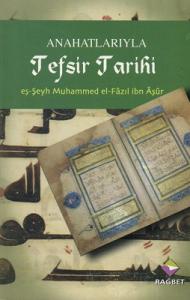 Anahatlarıyla Tefsir Tarihi
