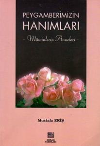 Peygamberimizin Hanımları / Müminlerin Anneleri Peygamberimizin Hanımları / Müminlerin Anneleri