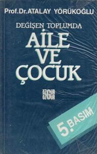 Değişen Toplumda Aile ve Çocuk