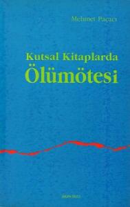 Kutsal Kitaplarda Ölümötesi Kutsal Kitaplarda Ölümötesi