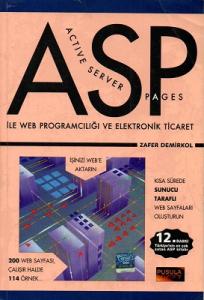 ASP İle Web Programcılığı ve Elektronik Ticaret ASP İle Web Programcılığı ve Elektronik Ticaret