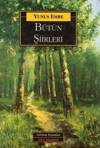 Yunus Emre Bütün Şiirleri Yunus Emre Bütün Şiirleri