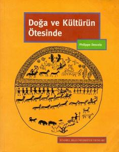 Doğa ve Kültürün Ötesinde Doğa ve Kültürün Ötesinde