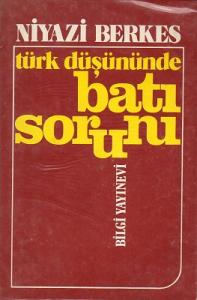 Türk Düşününde Batı Sorunu Türk Düşününde Batı Sorunu