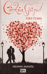 Çirkin Güzel Aşka Uyanış Çirkin Güzel Aşka Uyanış