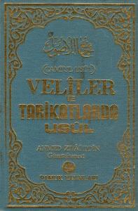 Veliler ve Tarikatlarda Usul (Cami'ul Usül) Ciltli Veliler ve Tarikatlarda Usul (Cami'ul Usül) Ciltli