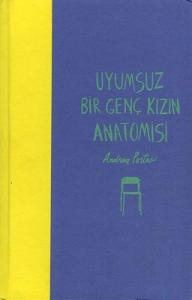 Uyumsuz Bir Genç Kızın Anatomisi - Ciltli Kitap - % 60 İNDİRİMLİ KİTAP Uyumsuz Bir Genç Kızın Anatomisi - Ciltli Kitap - % 60 İNDİRİMLİ KİTAP