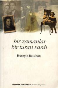 Bir Zamanlar Bir Turan Vardı Bir Zamanlar Bir Turan Vardı