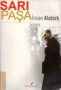 Sarı Paşa İnsan Atatürk Sarı Paşa İnsan Atatürk