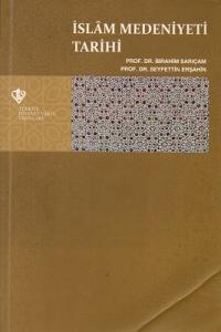 İslam Medeniyeti Tarihi İslam Medeniyeti Tarihi