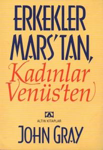 Erkekler Mars'tan Kadınlar Venüs'ten Erkekler Mars'tan Kadınlar Venüs'ten